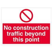 No Construction Traffic Beyond This Point Sign